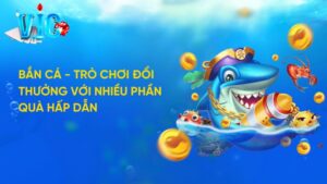 Bắn Cá VicClub- Game Đổi Thưởng Vô Cùng Hấp Dẫn